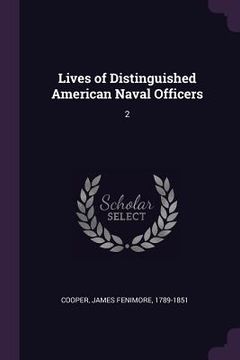 portada Lives of Distinguished American Naval Officers: 2 (en Inglés)