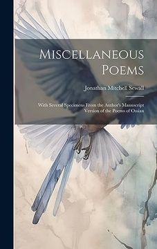 portada Miscellaneous Poems: With Several Specimens From the Author's Manuscript Version of the Poems of Ossian (en Inglés)