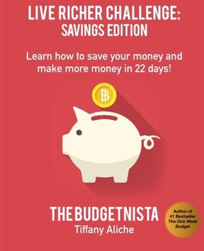 portada Live Richer Challenge: Savings Edition: Learn how to save your money and make more money in 22 days!: Volume 2