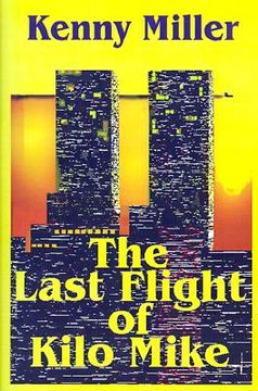 portada the last flight of kilo mike (en Inglés)