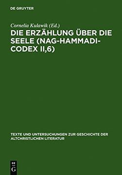 portada Die Erzählung über die Seele (Nag-Hammadi-Codex II,6) (Texte und Untersuchungen zur Geschichte der altchristlichen Literatur) (German Edition)