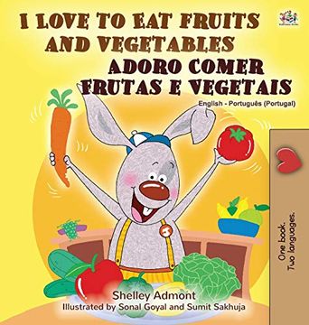 portada I Love to eat Fruits and Vegetables (English Portuguese Bilingual Book - Portugal) (English Portuguese Bilingual Collection - Portugal) (in Portuguese)