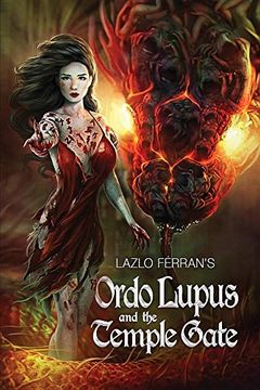 portada Ordo Lupus and the Temple Gate: An Ex Secret Agent Paranormal Investigator Thriller (Ordo Lupus and the Blood Moon Prophecy)