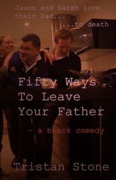 portada Fifty Ways To Leave Your Father: A black comedy (in English)