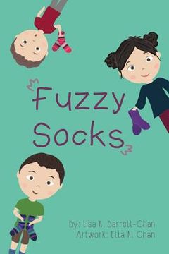 portada Fuzzy Socks: A book about the comfort, healing power and magic that fuzzy socks can bring (en Inglés)