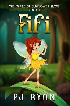 portada Fifi: A funny chapter book for kids ages 9-12 (The Fairies of Sunflower Grove 1)