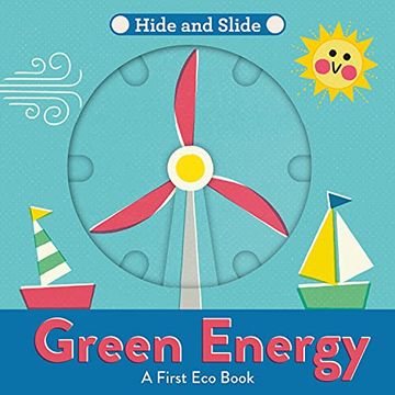 portada Green Energy: A Fun-Filled Interactive Board Book Series – Perfect for Nurturing the Next Greta Thunberg or David Attenborough! (a First eco Book) (en Inglés)
