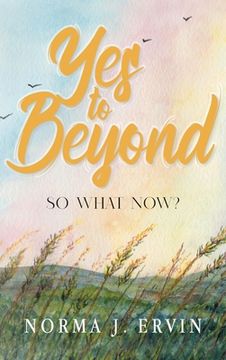 portada Yes to Beyond: So What Now? (en Inglés)
