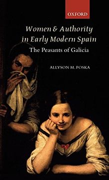 portada Women and Authority in Early Modern Spain: The Peasants of Galicia (en Inglés)