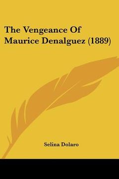 portada the vengeance of maurice denalguez (1889) (en Inglés)