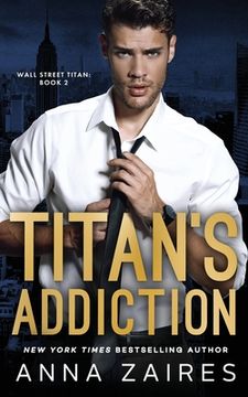 portada Titan's Addiction (Wall Street Titan Book 2) (en Inglés)