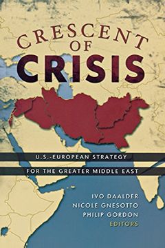 portada Crescent of Crisis: U. S. -European Strategy for the Greater Middle East 
