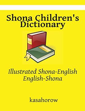 portada Shona Children'S Dictionary: Shona-English, English-Shona: 15 (Kasahorow English Shona) (en Inglés)