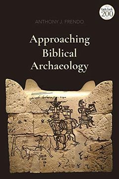 portada Approaching Biblical Archaeology (en Inglés)