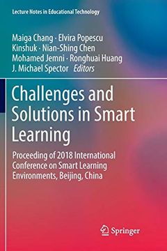 portada Challenges and Solutions in Smart Learning: Proceeding of 2018 International Conference on Smart Learning Environments, Beijing, China (Lecture Notes in Educational Technology) (en Inglés)