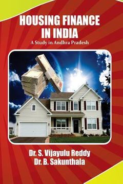 portada Housing Finance in India: A study in Andhra Pradesh (en Inglés)