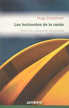 portada Los Horizontes de Razon, i: Dialectica y Apropiacion del Presente. Las Funciones de la Totalidad (in Spanish)