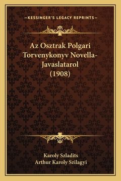 portada Az Osztrak Polgari Torvenykonyv Novella-Javaslatarol (1908) (en Húngaro)
