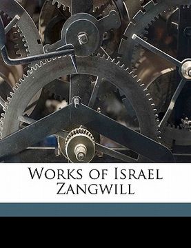 portada works of israel zangwill volume 7 (en Inglés)