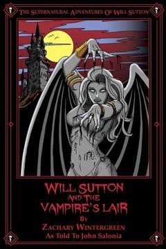 portada Will Sutton and the Vampire's Lair: The Supernatural Adventures of Will Sutton (en Inglés)