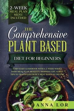 portada The Comprehensive Plant Based Diet for Beginners (en Inglés)