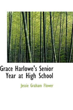 portada grace harlowe's senior year at high school (in English)