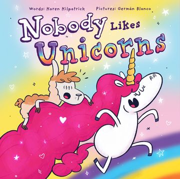 portada Nobody Likes Unicorns: (Everybody Loves Them! ): 1 (in English)