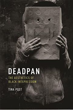 portada Deadpan: The Aesthetics of Black Inexpression (Minoritarian Aesthetics) (in English)