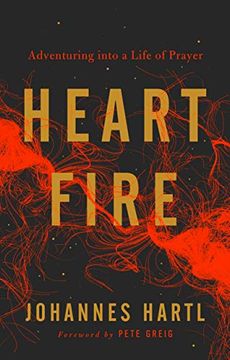 portada Heart Fire: Adventuring Into a Life of Prayer (en Inglés)