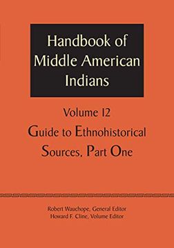 portada Handbook of Middle American Indians, Volume 12: Guide to Ethnohistorical Sources, Part one (en Inglés)