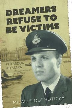 portada Dreamers Refuse to Be Victims: Per Ardua ad Astra (From Adversity to the Stars (en Inglés)