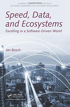 portada Speed, Data, and Ecosystems: Excelling in a Software-Driven World (Chapman & Hall/CRC Innovations in Software Engineering and Software Development Series)