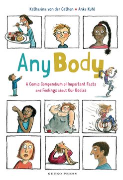 portada Any Body: A Comic Compendium of Important Facts and Feelings About our Bodies 
