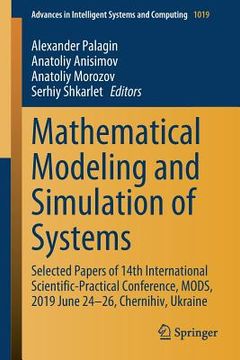 portada Mathematical Modeling and Simulation of Systems: Selected Papers of 14th International Scientific-Practical Conference, Mods, 2019 June 24-26, Chernih (en Inglés)