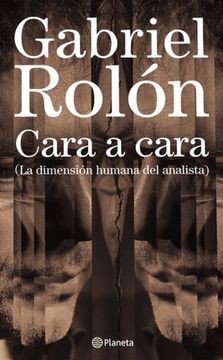 portada Cara a Cara (la Dimension Humana del Analista) (in Spanish)