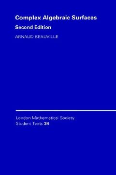 portada Complex Algebraic Surfaces 2nd Edition Hardback (London Mathematical Society Student Texts) (en Inglés)