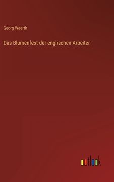 portada Das Blumenfest der englischen Arbeiter (en Alemán)