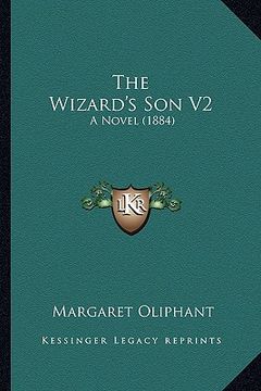 portada the wizard's son v2: a novel (1884) (en Inglés)