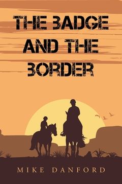 portada The Badge and the Border (en Inglés)