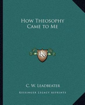 portada how theosophy came to me (en Inglés)