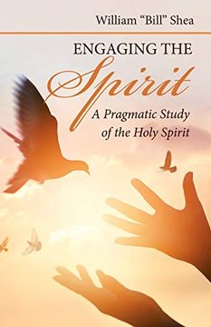 portada Engaging the Spirit: A Pragmatic Study of the Holy Spirit