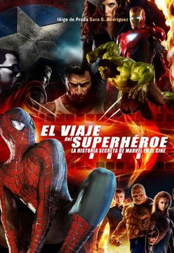 portada El viaje del superheroe: La historia secreta de Marvel en el cine (in Spanish)
