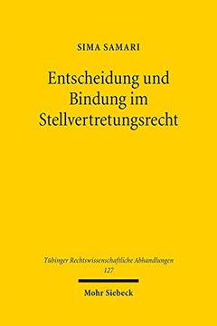portada Entscheidung Und Bindung Im Stellvertretungsrecht: Vertreterermessen Und Vollmachtsvertrag (en Alemán)