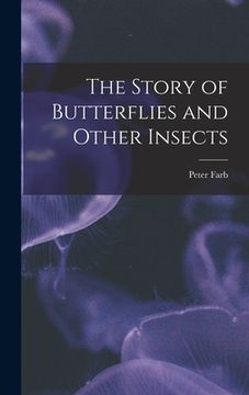 portada The Story of Butterflies and Other Insects (en Inglés)