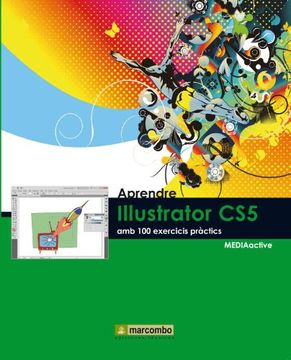 portada Aprendre Illustrator CS5 amb 100 exercicis pràctics (APRENDRE...AMB 100 EXERCICIS PRÀCTICS)