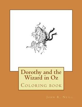 portada Dorothy and the Wizard in Oz: Coloring book (en Inglés)
