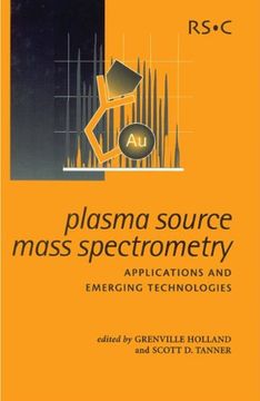 portada Plasma Source Mass Spectrometry: Applications and Emerging Technologies: The Proceedings of the 8th International Conference on Plasm Asource Mass. On 8-13 September 2002 (Special Publications) (en Inglés)