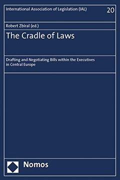 portada The Cradle of Laws: Drafting and Negotiating Bills Within the Executives in Central Europe (en Inglés)