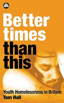 portada better times than this: youth homelessness in britain (en Inglés)