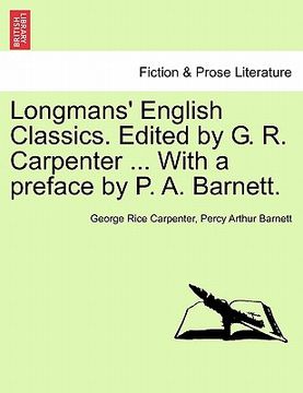 portada longmans' english classics. edited by g. r. carpenter ... with a preface by p. a. barnett.
